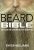 The Beard Bible: How To Care For Your Beard and Be The Ultimate Man